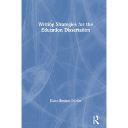Writing Strategies for the Education Dissertation