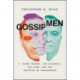Gossip Men: J. Edgar Hoover, Joe McCarthy, Roy Cohn, and the Politics of Insinuation