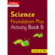 Collins International Science Foundation Plus Activity Book B