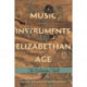 Music and Instruments of the Elizabethan Age: The Eglantine Table