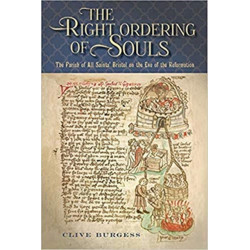 'The Right Ordering of Souls': The Parish of All Saints' Bristol on the Eve of the Reformation