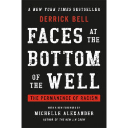 Faces at the Bottom of the Well: The Permanence of Racism