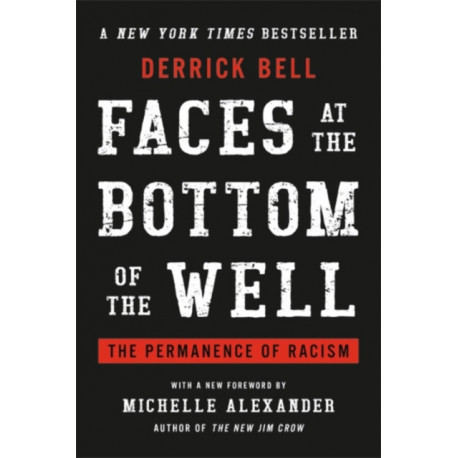 Faces at the Bottom of the Well: The Permanence of Racism