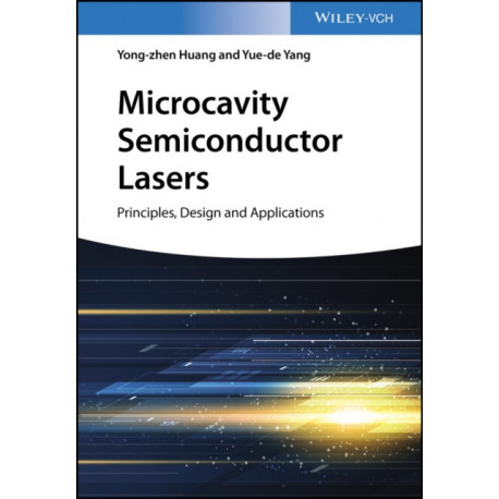 Microcavity Semiconductor Lasers: Principles, Design, and Applications