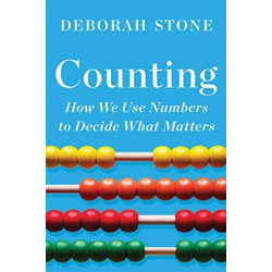 Counting: How We Use Numbers to Decide What Matters