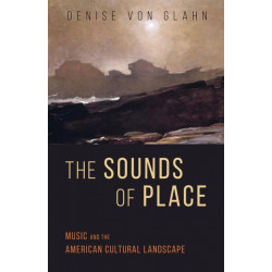 The Sounds of Place: Music and the American Cultural Landscape