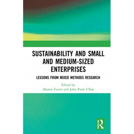 Sustainability and Small and Medium-sized Enterprises: Lessons from Mixed Methods Research