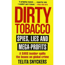 Dirty Tobacco: Spies, Lies and Mega-Profits