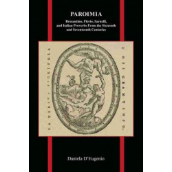 Paroimia: Brusantino, Florio, Sarnelli, and Italian Proverbs from the Sixteenth and Seventeenth Centuries