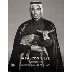 A Falcon’s Eye: Tribute to Sheikh Saoud Al Thani