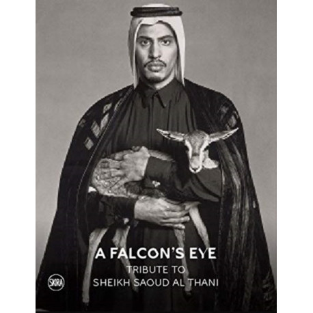A Falcon’s Eye: Tribute to Sheikh Saoud Al Thani