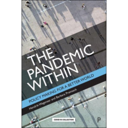 The Pandemic Within: Policy Making for a Better World