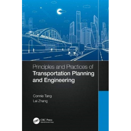 Principles and Practices of Transportation Planning and Engineering