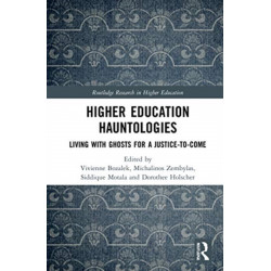 Higher Education Hauntologies: Living with Ghosts for a Justice-to-come