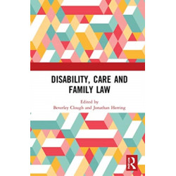 Disability, Care and Family Law