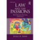 Law and the Passions: Why Emotion Matters for Justice