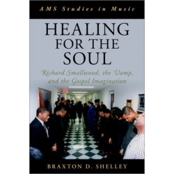 Healing for the Soul: Richard Smallwood, the Vamp, and the Gospel Imagination