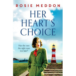 Her Heart's Choice: Unforgettable and moving WW2 historical fiction