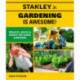 Stanley Jr. Gardening is Awesome!: Projects, Advice, and Insight for Young Gardeners