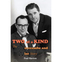 Two of a Kind – The Morecambe and Wise Story