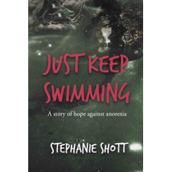 Just Keep Swimming: A story of hope against anorexia