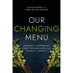 Our Changing Menu: Climate Change and the Foods We Love and Need