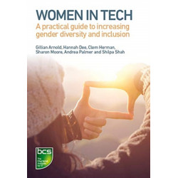 Women in Tech: A practical guide to increasing gender diversity and inclusion