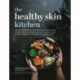 The Healthy Skin Kitchen: For Eczema, Dermatitis, Psoriasis, Acne, Allergies, Hives, Rosacea, Red Skin Syndrome, Cellulite, Leaky Gut, MCAS, Salicylate Sensitivity, Histamine Intolerance & more