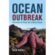 Ocean Outbreak: Confronting the Rising Tide of Marine Disease
