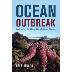 Ocean Outbreak: Confronting the Rising Tide of Marine Disease