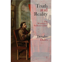 Truth and Reality HB: The Wisdom of St Bonaventure