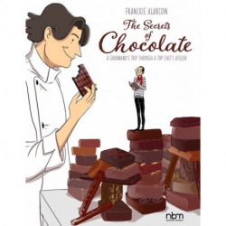 The Secrets of CHOCOLATE: A Gourmand's Trip Through A Top Chef's Atelier