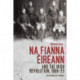 Na Fianna EIreann and the Irish Revolution, 1909–23: Scouting for Rebels