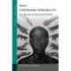 About Centering Possibility in Black Education