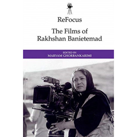 ReFocus: The Films of Rakhshan Banietemad