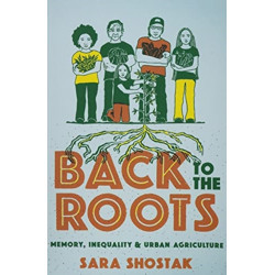 Back to the Roots: Memory, Inequality, and Urban Agriculture