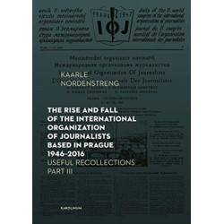 The Rise and Fall of the International Organization of Journalists Based in Prague 1946–2016: Useful Recollections Part III