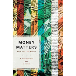 Money Matters: Faith, Life, and Wealth