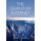 The Quantum Internet: The Second Quantum Revolution