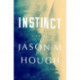 Instinct: A Novel