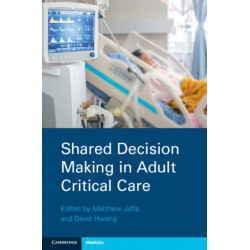 Shared Decision Making in Adult Critical Care