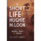 The Short Life of Hughie McLoon: A True Story of Baseball, Magic and Murder