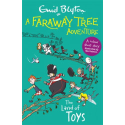 A Faraway Tree Adventure: The Land of Toys: Colour Short Stories