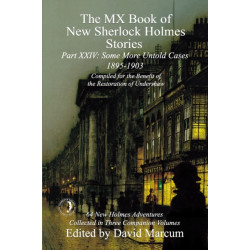The MX Book of New Sherlock Holmes Stories Some More Untold Cases Part XXIV: 1895-1903