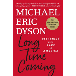 Long Time Coming: Reckoning with Race in America
