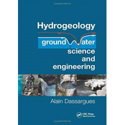 Hydrogeology: Groundwater Science and Engineering