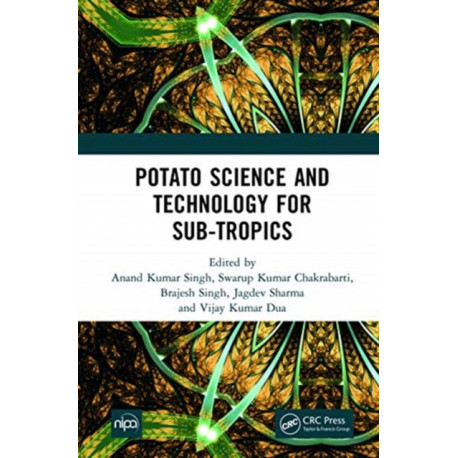 Potato Science and Technology for Sub-Tropics