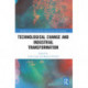 Technological Change and Industrial Transformation