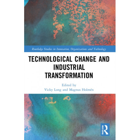Technological Change and Industrial Transformation