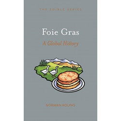 Foie Gras: A Global History